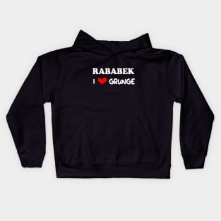 I Love Grunge RABABEK  T-Shirt Kids Hoodie